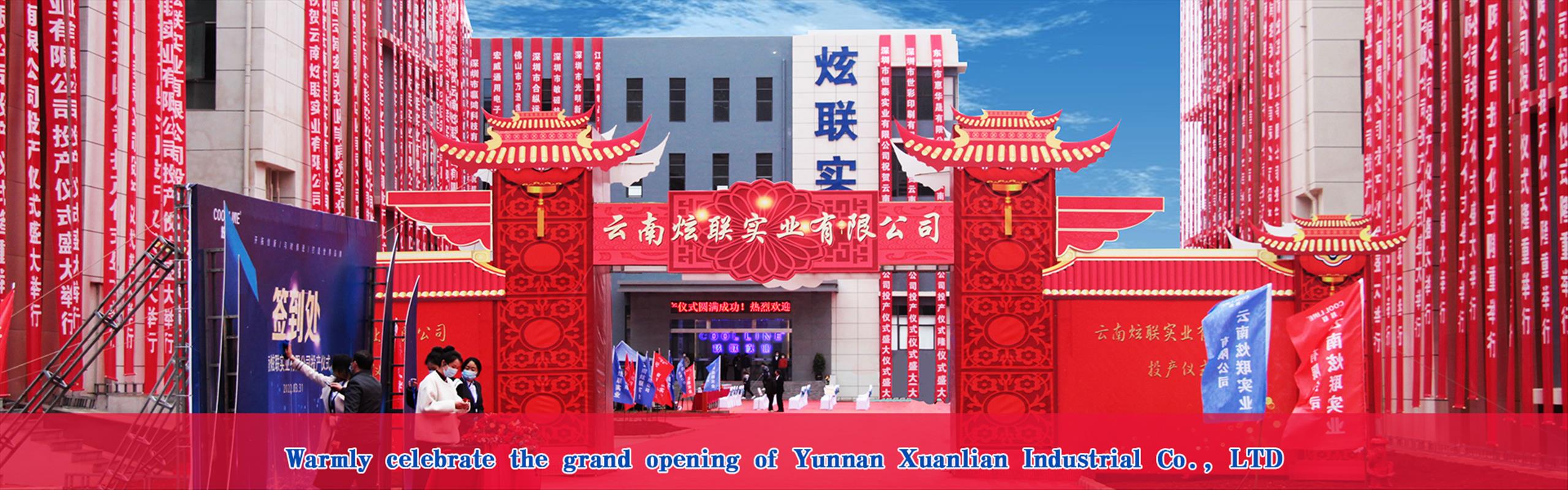 Warmly celebrate the grand opening of Yunnan Xuanlian Industrial Co., LTD
